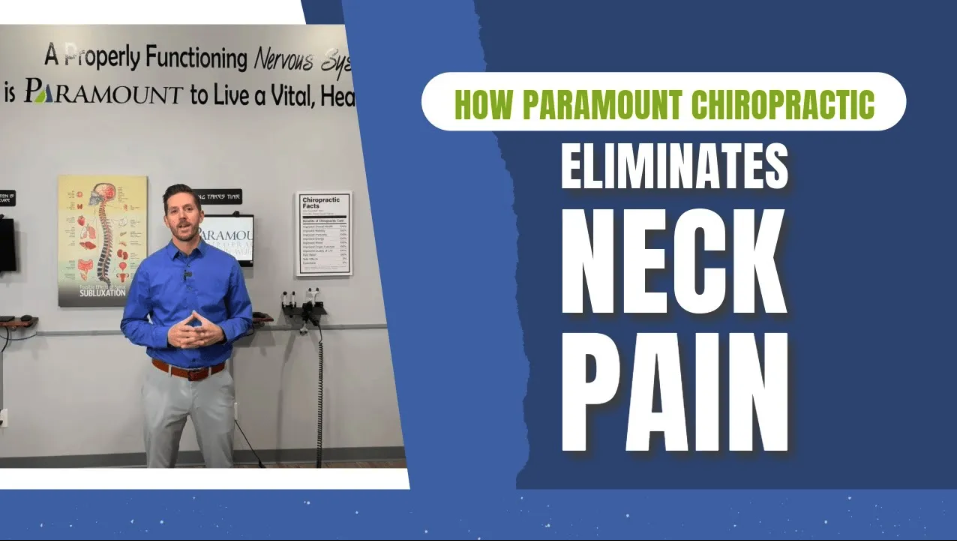 How Paramount Chiropractic Eliminates Neck Pain | Chiropractor for Neck Pain in Westlake, OH